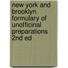 New York And Brooklyn Formulary Of Unofficinal Preparations 2nd Ed door . Anonymous