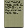 New Zealand Medal 1845-47, 1860-66 - The Abyssinian War Medal 1867 door W.H. Fevyer