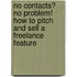 No Contacts? No Problem! How To Pitch And Sell A Freelance Feature