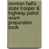 Norman Hall's State Trooper & Highway Patrol Exam Preparation Book