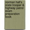 Norman Hall's State Trooper & Highway Patrol Exam Preparation Book by Norman S. Hall