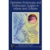 Operative Endoscopy and Endoscopic Surgery in Infants and Children door Steven Rothenberg