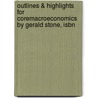 Outlines & Highlights For Coremacroeconomics By Gerald Stone, Isbn door Cram101 Textbook Reviews