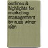Outlines & Highlights For Marketing Management By Russ Winer, Isbn