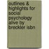 Outlines & Highlights For Social Psychology Alive By Breckler Isbn