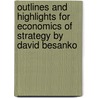 Outlines And Highlights For Economics Of Strategy By David Besanko by Cram101 Textbook Reviews