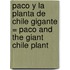 Paco y la Planta de Chile Gigante = Paco and the Giant Chile Plant
