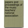 Papers And Proceedings Of The Music Teachers' National Association door Music Teachers National Association