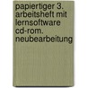Papiertiger 3. Arbeitsheft Mit Lernsoftware Cd-rom. Neubearbeitung by Unknown