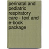 Perinatal and Pediatric Respiratory Care - Text and E-Book Package door Michael P. Czervinske