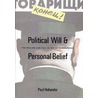 Political Will And Personal Belief In The Fall Of Soviet Communism by Paul Hollander