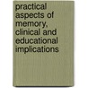 Practical Aspects of Memory, Clinical and Educational Implications door R.N. Sykes