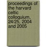 Proceedings of the Harvard Celtic Colloquium, 24/25, 2004 and 2005 by Samuel Jones