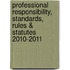Professional Responsibility, Standards, Rules & Statutes 2010-2011