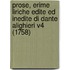 Prose, Erime Liriche Edite Ed Inedite Di Dante Alighieri V4 (1758)