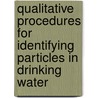 Qualitative Procedures for Identifying Particles in Drinking Water by Unknown