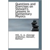 Questions And Exercises On Stewart's Lessons In Elementary Physics door Hill G.A. (George Anthony)