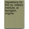 Regulations For The Va. Military Institute, At Lexington, Virginia door United States War Dept.