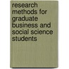 Research Methods for Graduate Business and Social Science Students by John Adams