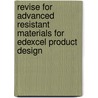 Revise For Advanced Resistant Materials For Edexcel Product Design door John Halliwell