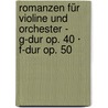 Romanzen für Violine und Orchester - G-Dur op. 40 · F-Dur op. 50 door Ludwig van Beethoven