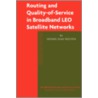 Routing and Quality-Of-Service in Broadband Leo Satellite Networks door Nam Nguyen Hoang Nam Nguyen