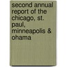 Second Annual Report Of The Chicago, St. Paul, Minneapolis & Ohama door Saint Paul Minneapolis and O. Chicago