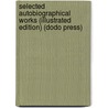 Selected Autobiographical Works (Illustrated Edition) (Dodo Press) door William McGonagall