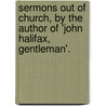 Sermons Out Of Church, By The Author Of 'John Halifax, Gentleman'. by Dinah Maria Mulock Craik