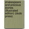 Shakespeare And Precious Stones (Illustrated Edition) (Dodo Press) door George Frederick Kunz