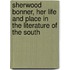 Sherwood Bonner, Her Life And Place In The Literature Of The South