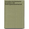 Simulation biochemischer Prozesse in der Siedlungswasserwirtschaft door Marc Wichern