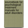 Sourcebook for Psychological Treatment Manuals for Adult Disorders door Vincent Van Hasselt