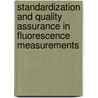 Standardization And Quality Assurance In Fluorescence Measurements door P.E. Barker