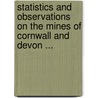 Statistics And Observations On The Mines Of Cornwall And Devon ... door Thomas Spargo