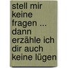 Stell mir keine Fragen ... dann erzähle ich dir auch keine Lügen door Nancy Heche