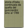 Storia D'Italia Continuata Da Quella Del Guicciardini Sino Al 1789 door Carlo Botta
