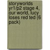 Storyworlds Yr1/P2 Stage 4, Our World, Lucy Loses Red Ted (6 Pack) door Onbekend