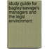 Study Guide for Bagley/Savage's Managers and the Legal Environment