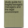 Study Guide for Bagley/Savage's Managers and the Legal Environment door Diane Savage