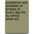 Substance And Shadows Or Phases Of Every-Day Life By Emma Wellmont