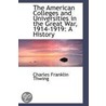 The American Colleges And Universities In The Great War, 1914-1919 by Charles Franklin Thwing
