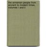 The Armenian People From Ancient To Modern Times, Volumes I And Ii door Richard G. Hovannisian
