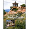 The Big Book of Gazebos, Pergolas, and Other Backyard Architecture door Tom Denlick
