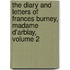 The Diary And Letters Of Frances Burney, Madame D'Arblay, Volume 2