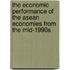 The Economic Performance Of The Asean Economies From The Mid-1990s