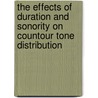 The Effects of Duration and Sonority on Countour Tone Distribution door Jie Zhang