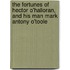 The Fortunes Of Hector O'Halloran, And His Man Mark Antony O'Toole