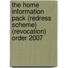 The Home Information Pack (Redress Scheme) (Revocation) Order 2007 door Onbekend