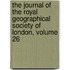 The Journal Of The Royal Geographical Society Of London, Volume 26